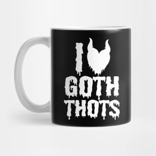 i love goth thots Mug